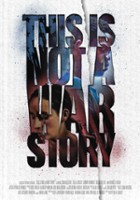 plakat filmu This Is Not a War Story