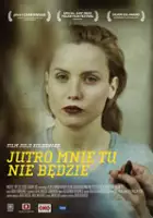 Julia Kijowska / Jutro mnie tu nie będzie