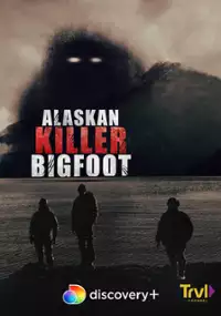 Plakat programu TV Alaskan Killer Bigfoot