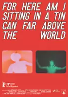 Gala Hern&aacute;ndez L&oacute;pez / for here am i sitting in a tin can far above the world