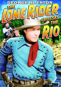 Plakat filmu The Lone Rider Crosses the Rio