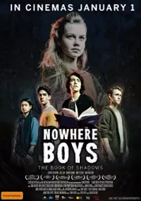 Plakat filmu Nowhere Boys: The Book of Shadows