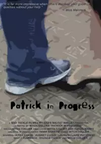 Plakat filmu Patrick in Progress