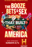 plakat serialu The Booze, Bets and Sex That Built America