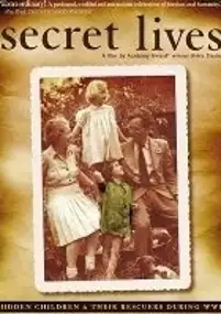 Plakat filmu Secret Lives: Hidden Children and Their Rescuers During WWII