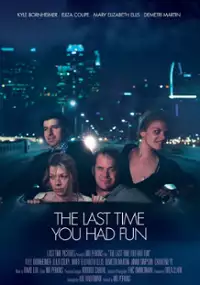Plakat filmu The Last Time You Had Fun