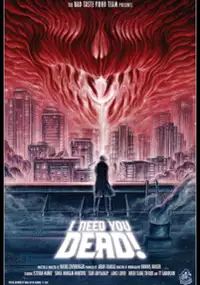 Plakat filmu I Need You Dead!