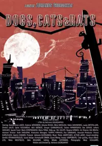 Plakat filmu Dogs, Cats & Rats