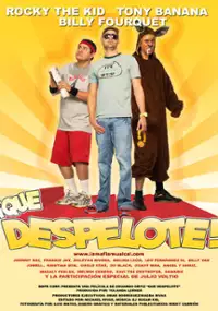 Plakat filmu Qué Despelote! La película