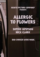 plakat filmu Allergic to Flowers