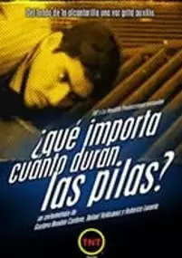 Plakat filmu ¿Qué importa cuánto duran las pilas?