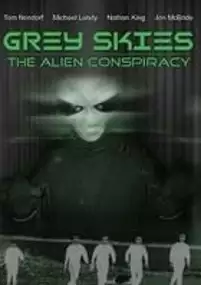 Plakat filmu The Alien Conspiracy: Grey Skies