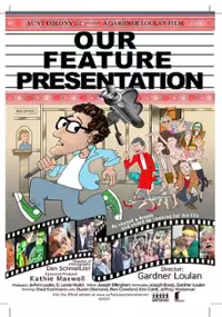 Plakat filmu Our Feature Presentation