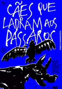 Plakat filmu Cães que Ladram aos Pássaros