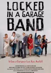 Plakat filmu Locked in a Garage Band