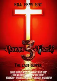 Plakat filmu Human Hibachi 3: The Last Supper