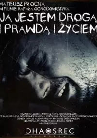 Plakat filmu Ja jestem Droga i Prawdą i Życiem