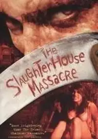 Plakat filmu The Slaughterhouse Massacre