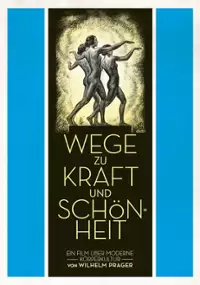 Plakat filmu Wege zu Kraft und Schönheit - Ein Film über moderne Körperkultur