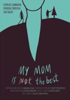 plakat filmu Moja mama (nie) jest najlepsza