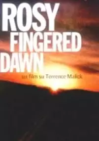 Plakat filmu Rosy-Fingered Dawn: a Film on Terrence Malick