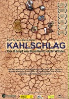 plakat filmu Kahlschlag - Der Kampf um Brasiliens letzte Wälder