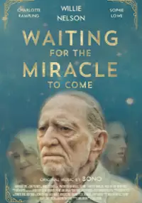 Plakat filmu Waiting For The Miracle To Come