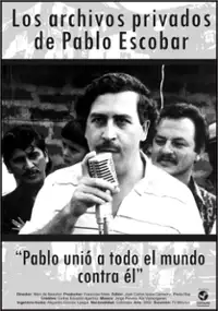 Plakat filmu Los Archivos privados de Pablo Escobar