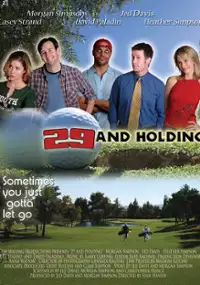 Plakat filmu 29 and Holding