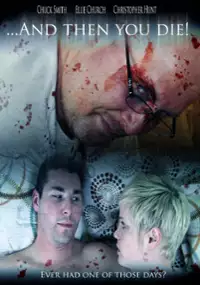 Plakat filmu And Then YOU Die!