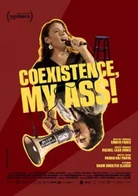 Plakat filmu Coexistence, My Ass!