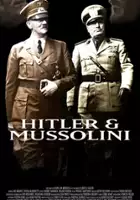 plakat filmu Hitler i Mussolini - Szorstka przyjaźń