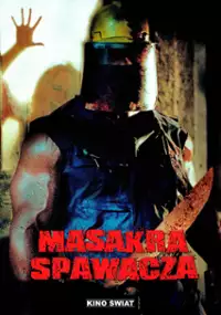 Plakat filmu Masakra spawacza