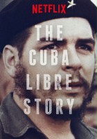 plakat filmu Cuba Libre: historia gorącej wyspy