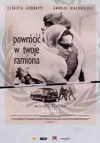 Plakat filmu Powrócić w twe ramiona