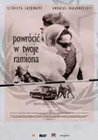 plakat filmu Powrócić w twe ramiona