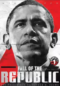 Plakat filmu Fall of the Republic: The Presidency of Barack H. Obama