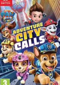 Plakat gry PAW Patrol The Movie: Adventure City Calls