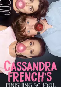 Plakat serialu Cassandra French's Finishing School
