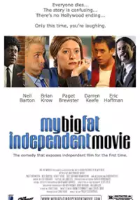 Plakat filmu My Big Fat Independent Movie