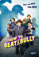 plakat filmu How to Beat a Bully