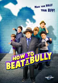 Plakat filmu How to Beat a Bully