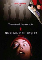 plakat filmu The Bogus Witch Project