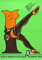 plakat filmu K (Film a prostitu&aacute;ltakr&oacute;l - R&aacute;k&oacute;czi t&eacute;r)