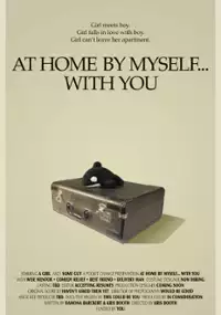 Plakat filmu At Home, by Myself... with You