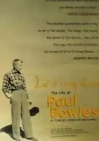 Plakat filmu Let It Come Down: The Life of Paul Bowles