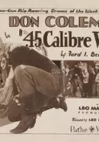 plakat filmu The Forty-Five Caliber War