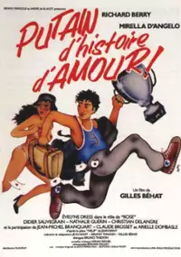 Plakat filmu Putain d'histoire d'amour