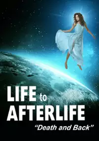 Plakat filmu Life to Afterlife: Death and Back