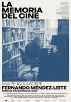 plakat filmu La memoria del cine: una película sobre Fernando Méndez-Leite